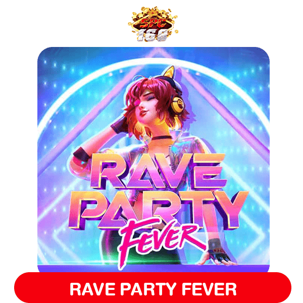 RAVE PARTY FEVER