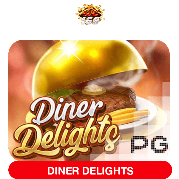 DINER DELIGHTS
